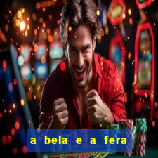 a bela e a fera (2014 filme completo dublado)